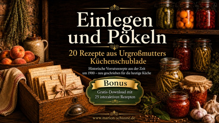 Historische Vorratsküche neu entdeckt: 20 Rezepte, die fast verloren gegangen wären